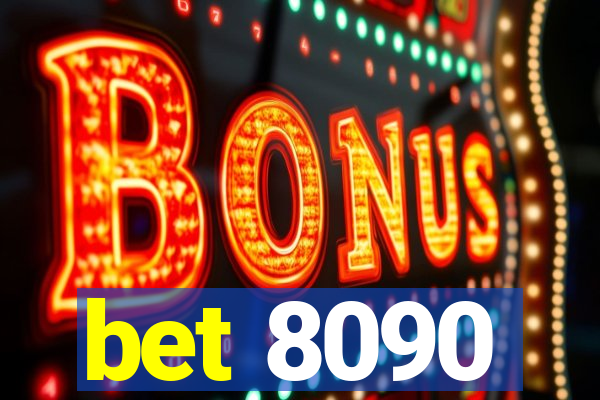 bet 8090